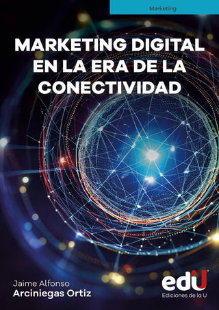 Libro Marketing Digital En La Era De La Conectividad 9789587928419
