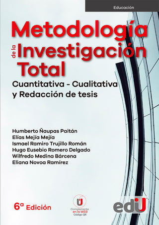 Metodología De La Investigación Total. Cuantitativa, Cualitativa Y Redacción De Tesis. 6Ta Edición