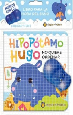 Libro Burbujas Y Luces Hipopotamo Hugo No Quiere Ordenar 9789878208138