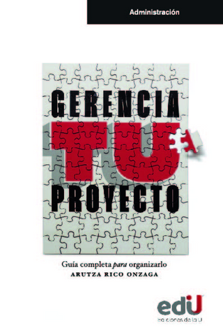 Gerencia Tu Proyecto. Guía Completa Para Organizarlo