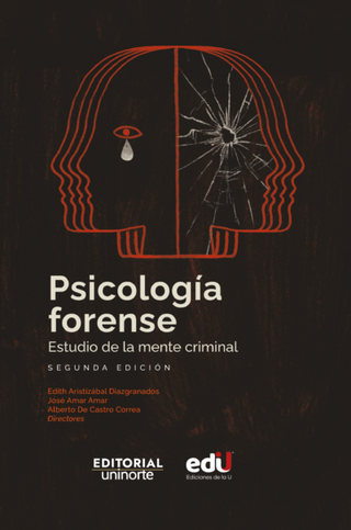 Psicología Forense. Estudio De La Mente Criminal. 2Da Edición