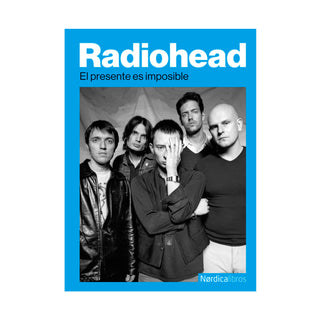 Libro Radiohead El Presente Es Imposible 9791387922504