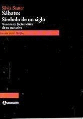 Sábato: Símbolo De Un Siglo