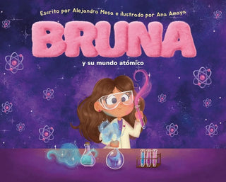 Libro infantil ilustrado: Bruna y su mundo atómico