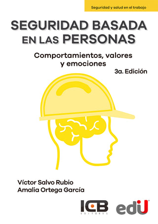 Seguridad Basada En Las Personas. Comportamientos, Valores Y Emociones. 3ª. Edición