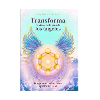 Libro Transforma Tu Vida Con La Guía De Los Ángeles 9786289558074