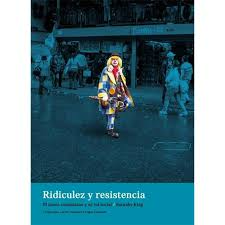Ridiculez Y Resistencia. El Clown Colombiano Y Su Rol Social