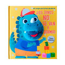 Los Dinos No Se Van A Dormir Libro Titere
