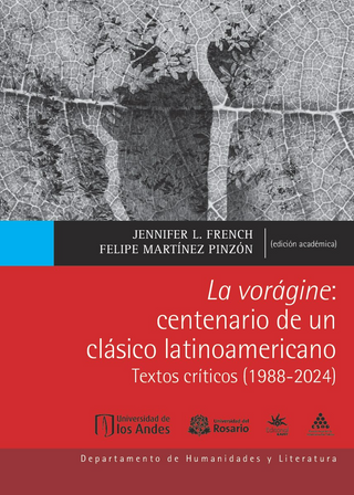 La Vorágine: Centenario De Un Clásico Latinoamericano
