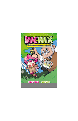 Vicnix. Transformados en animales  (Vicnix 4)