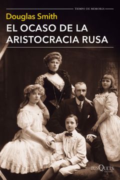El Ocaso De La Aristocracia Rusa