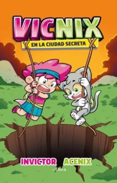 Vicnix 2 en la Ciudad Secreta
