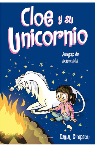 Libro Cloe Y Su Unicornio 8. Amigas De Acampada 9786287687097