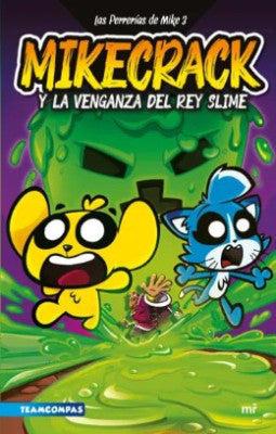 las perrerias de mike 3 mikecrack y la venganza del rey slime