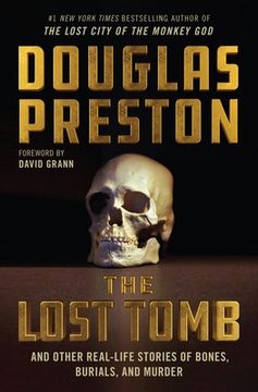 Libro The Lost Tomb: And Other Real-Life Stories Of Bones, Burials, And Murder  9781538741238