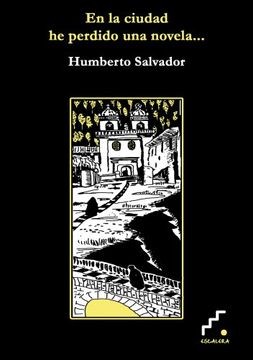 En la Ciudad he Perdido una Novela