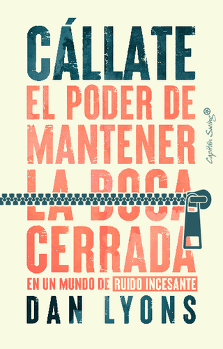 Libro Callate El Poder De Mantener La Boca Cerrada En Un Mundo De Ruido Incesante 9788412708493