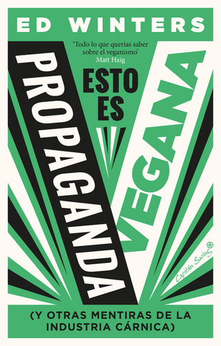 Libro Esto Es Propaganda Vegana Y Otras Mentiras De La Industria Carnica 9788412708523