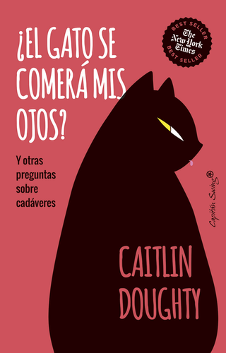Libro Gato Se Comera Mis Ojos Y Otras Preguntas Sobre Cadaveres, El 9788412708578