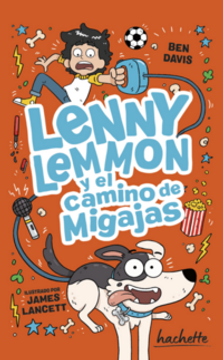 Libro Lenny Lemmon Y El Camino De Migajas 9786072133235