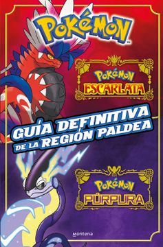 Libro Guía Definitiva De La Región Paldea. Libro Oficial. Pokémon Escarlata / Pokémon Púrpura 9789585155947