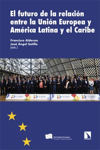 Libro Futuro De La Relacion Entre La Union Europea Y America Latina Y El Caribe, El 9788413528434