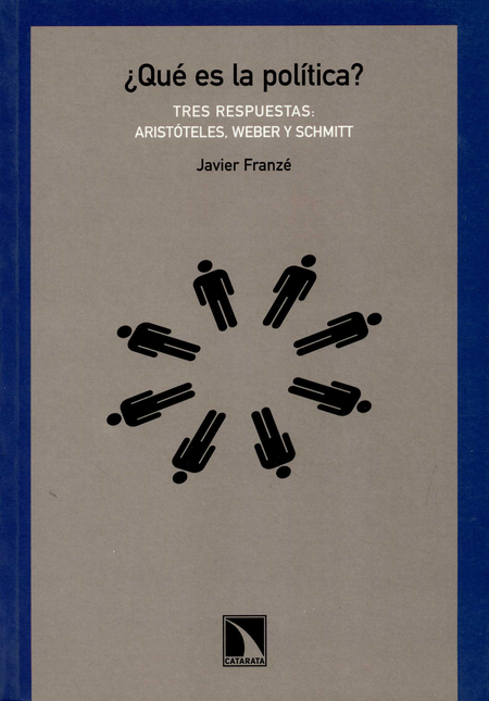 Libro Que Es La Politica? Tres Respuestas: Aristoteles, Weber Y Schmitt 8481981792