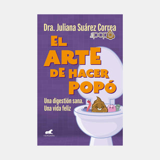 Libro El Arte De Hacer Popó: Una Digestión Sana, Una Vida Feliz 9786287640122