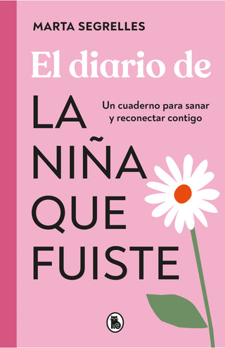 Libro El Diario De La Niña Que Fuiste 9786289713916