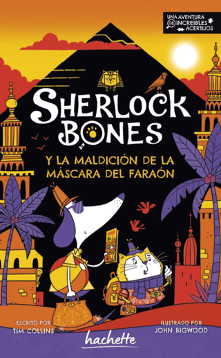 Libro Sherlock Bones Y La Maldición De La Máscara Del Faraón 9786072133099