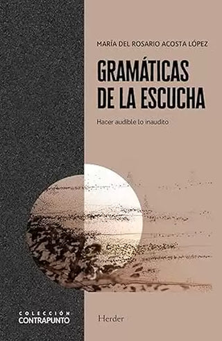 Gramáticas de la escucha. Hacer audible lo inaudito
