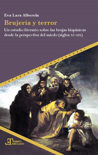 Libro Brujeria Y Terror Un Estudio Literario Sobre Las Brujas Hispanicas Desde La Perspectiva Del Miedo 9788491924951