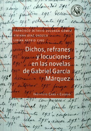 Libro Dichos Refranes Y Locuciones En Las Novelas De Gabriel Garcia Marquez 9789586113717