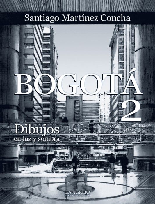 Libro  Bogotá - Dibujos En Luz Y Sombra - 2 9789588296401