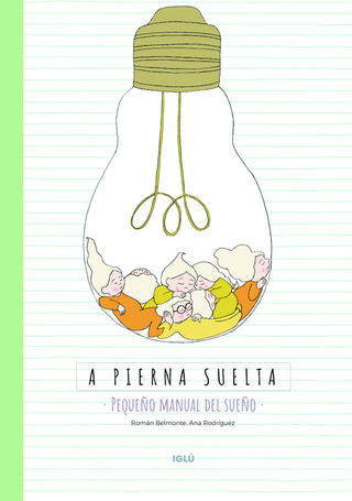 Libro A Pierna Suelta Pequeño Manual Del Sueño 9788418488498