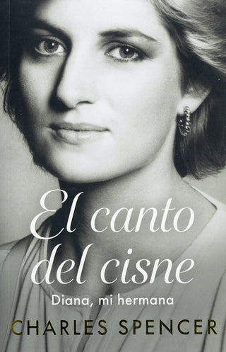 Libro El Canto Del Cisne: Diana, Mi Hermana 9786287737648