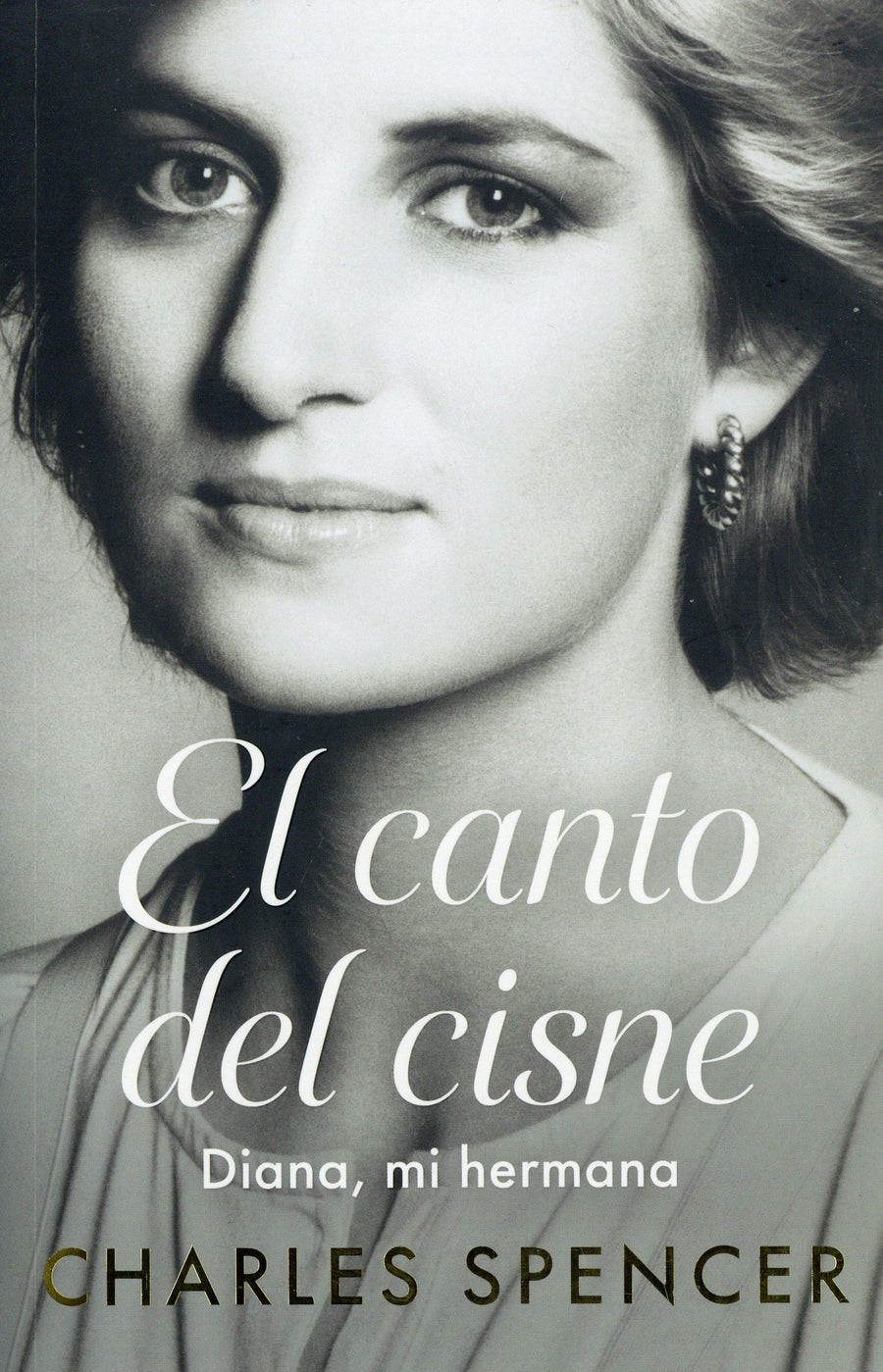 El Canto Del Cisne: Diana, Mi Hermana