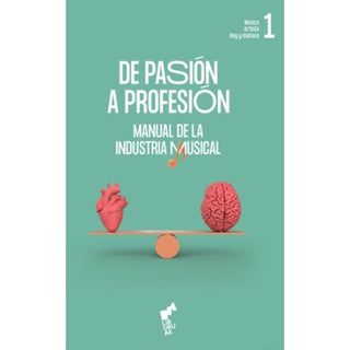 Libro De Pasión A Profesión Manual De La Industria Musical 9788419234711