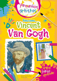 Pequenos Artistas-Pinta Con Van Goth