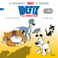 1. Idefix Y Los Irreductibles. ¡Echemos Fuera A Los Romanos!
