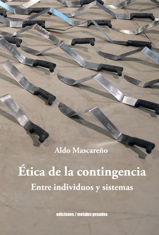 Libro Etica De La Contingencia Entre Individuos Y Sistemas 9789566203605
