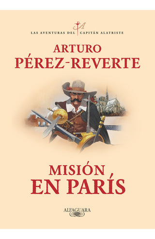 Misión en París (Las aventuras del capitán Alatriste 8)