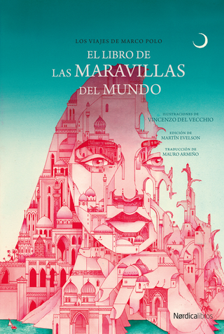 Libro El Libro De Las Maravillas Del Mundo Los Viajes De Marco Polo 9788410200067
