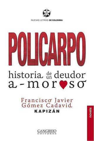 Libro Policarpo - Historia De Un Deudor A-Moroso 9789588296692