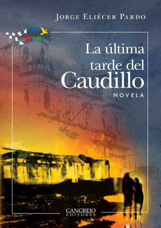 Libro La Última Tarde Del Caudillo 9789588296944