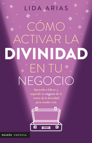 Libro Cómo Activar La Divinidad De Tu Negocio 9786287578623