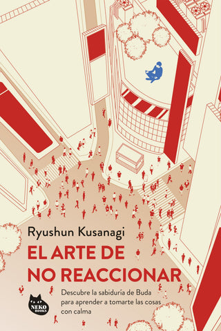 Libro El Arte De No Reaccionar 9786287825024
