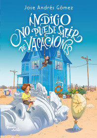 Libro Índigo No Puede Salir De Vacaciones 9786287572584