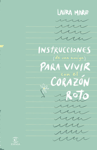 Libro Instrucciones De Una Amiga Para Vivir Con El Corazón Roto 9786287576643
