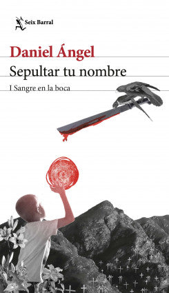 Libro Sepultar Tu Nombre I (Sangre En La Boca)           9786280004310